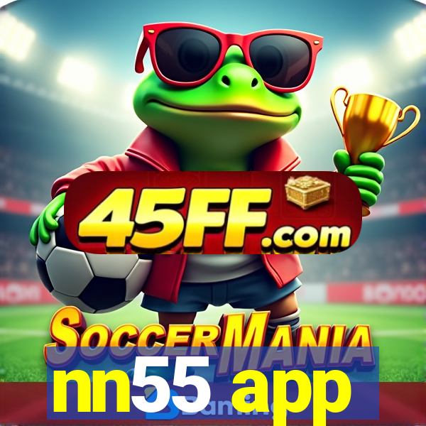 nn55 app